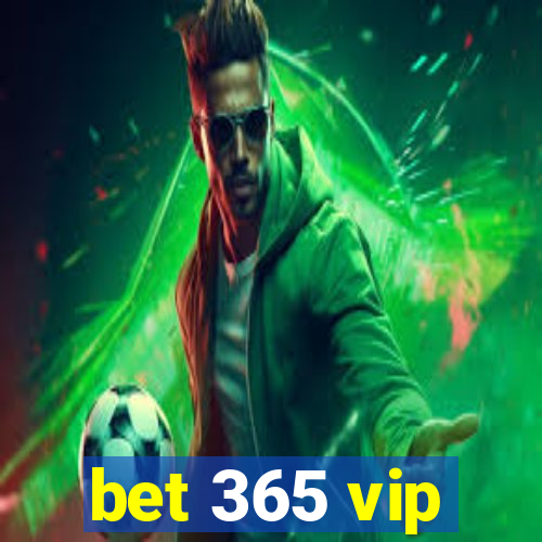 bet 365 vip